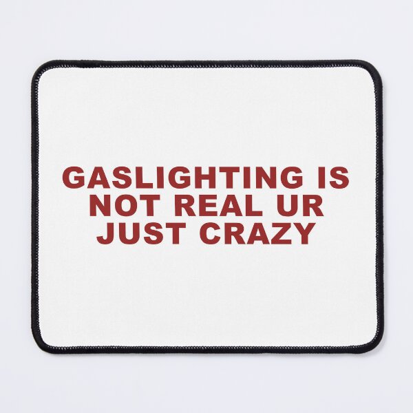 Item preview, "Gaslighting is not real ur just crazy" Sticker designed and sold by stickersbyjulli.