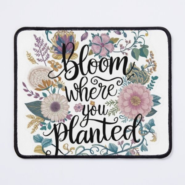 Item preview, Bloom Where You're Planted Inspirational Sticker designed and sold by NattyGe.