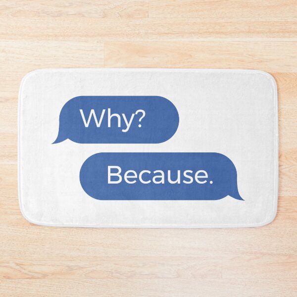 Item preview, Why? Because.  designed and sold by SiskinArt.