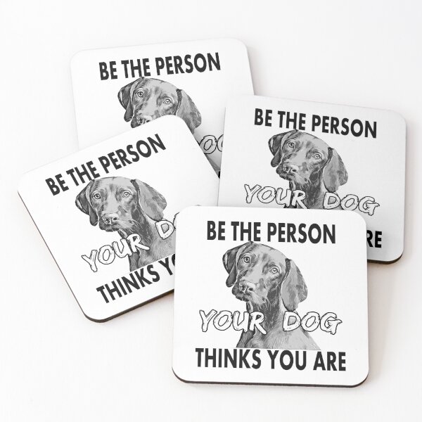 Item preview, Be the person your dog thinks you are / designed and sold by PromoRedesHmo.