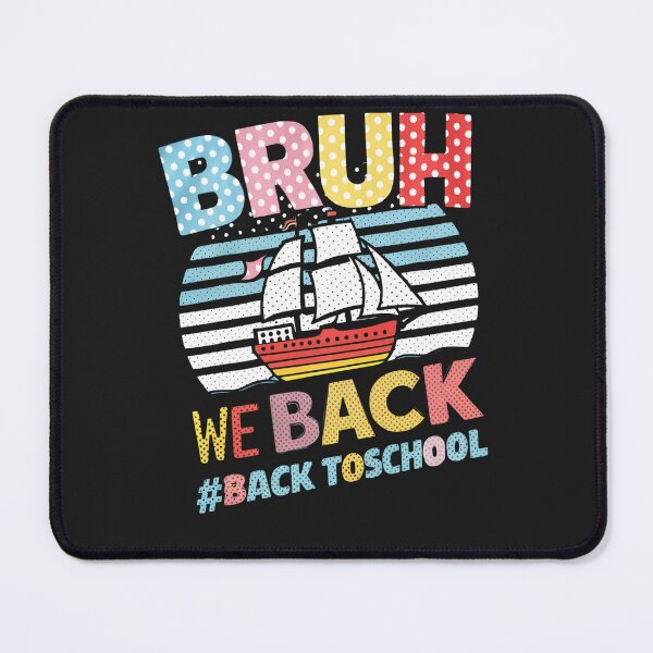 Item preview, Bruh We Back Start First Day Of middle school Back To School designed and sold by Miumed.