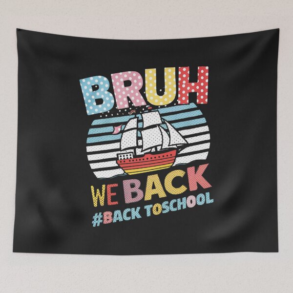 Item preview, Bruh We Back Start First Day Of middle school Back To School designed and sold by Miumed.