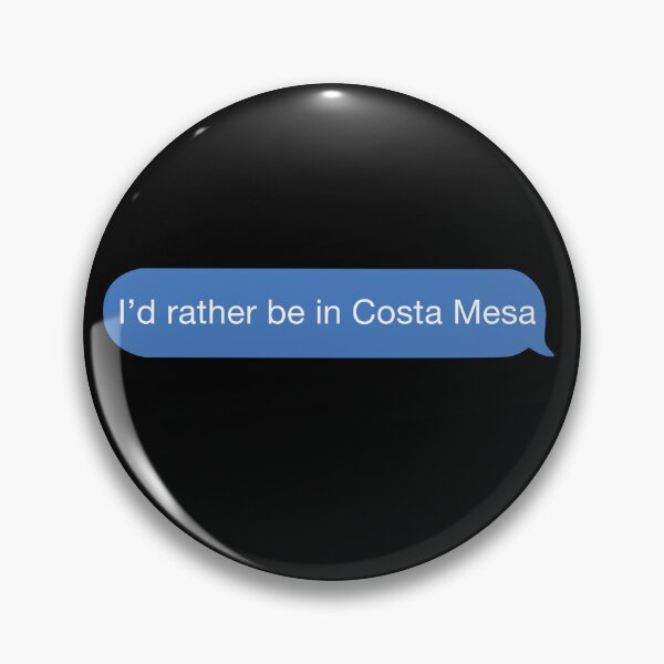 Item preview, I'd rather be in Costa Mesa designed and sold by orlumbuspirate.