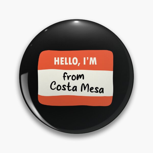 Item preview, Hello I'm From Costa Mesa designed and sold by orlumbuspirate.