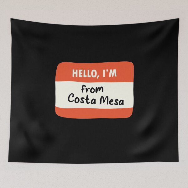 Item preview, Hello I'm From Costa Mesa designed and sold by orlumbuspirate.