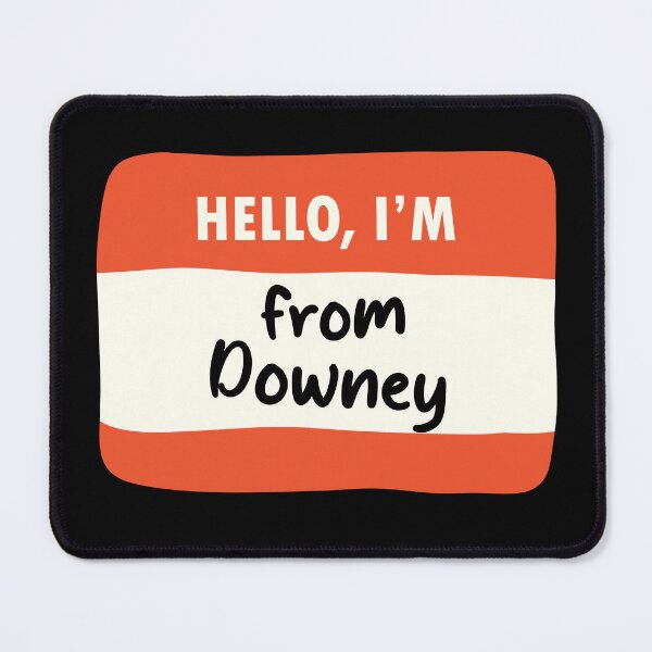 Item preview, Hello I'm From Downey designed and sold by orlumbuspirate.