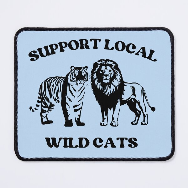 Item preview, Support Local Wild Cat, Funny Big Cats Men's Tee,Cute Animals, Funny Women's Weird Cute Tee designed and sold by SnuggleSafari.