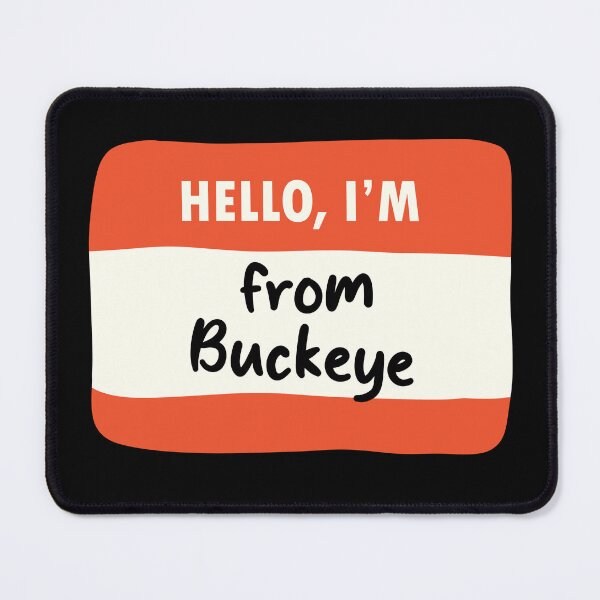 Item preview, Hello I'm From Buckeye designed and sold by orlumbuspirate.