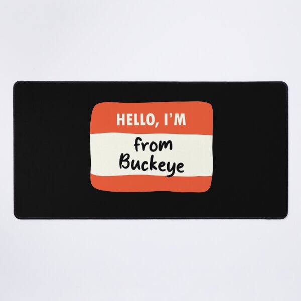 Item preview, Hello I'm From Buckeye designed and sold by orlumbuspirate.
