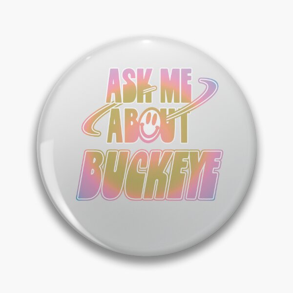 Item preview, Ask Me About Buckeye designed and sold by orlumbuspirate.
