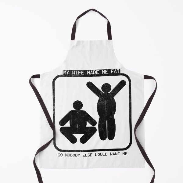 Item preview, My Wife Made Me Fat Funny Quote For Husband designed and sold by HorizonDesignz.