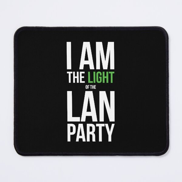 Item preview, I am the Light of the LAN Party designed and sold by mvommen.