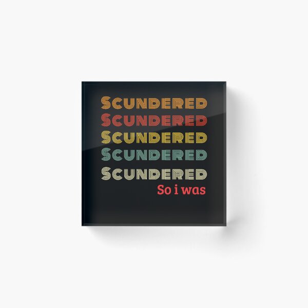 Item preview,  Pure Scundered - Northern Ireland Slang Funny Design designed and sold by gomofo1974.