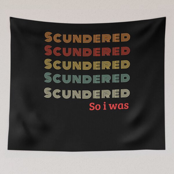 Item preview,  Pure Scundered - Northern Ireland Slang Funny Design designed and sold by gomofo1974.