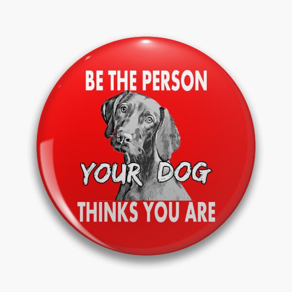 Artikelvorschau, Seien Sie die Person, für die Ihr Hund Sie hält / W / entworfen und verkauft von PromoRedesHmo.