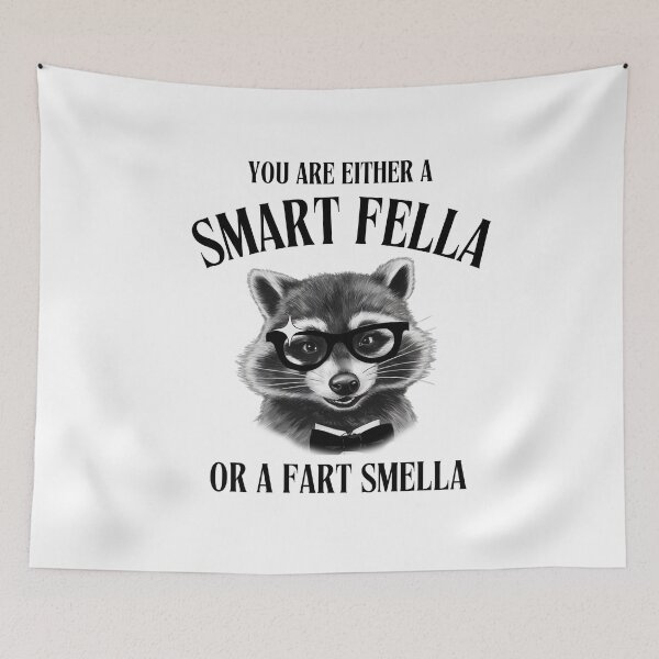 Item preview, You Are Either Smart Fella Or Fart Smella,Funny Racoon Men's Tee,Cute Animals, Funny Women's Weird Cute Tee designed and sold by SnuggleSafari.