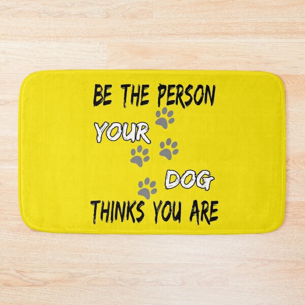 Item preview, Be the person your dog thinks you are / H / designed and sold by PromoRedesHmo.