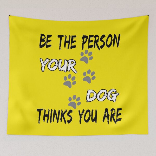 Item preview, Be the person your dog thinks you are / H / designed and sold by PromoRedesHmo.