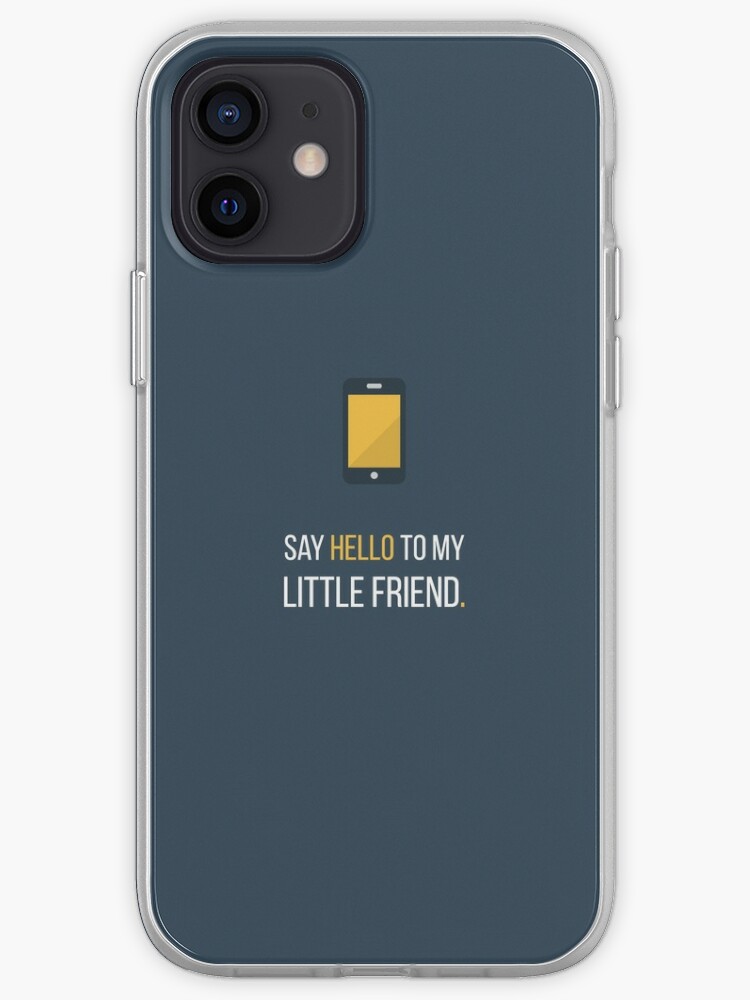 iPhone Case, Say hello to my little friend designed and sold by solo244