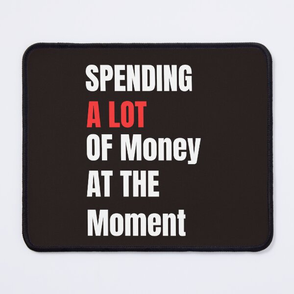 Item preview, Funny Dad Mom Parents Day Spending A Lot Money At The Moment designed and sold by Soufyan06.