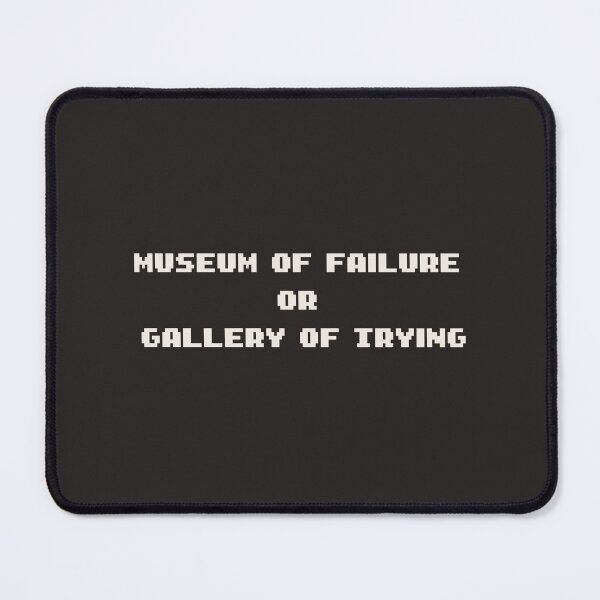 Item preview, Museum of Failure or Gallery of Trying designed and sold by helixter.