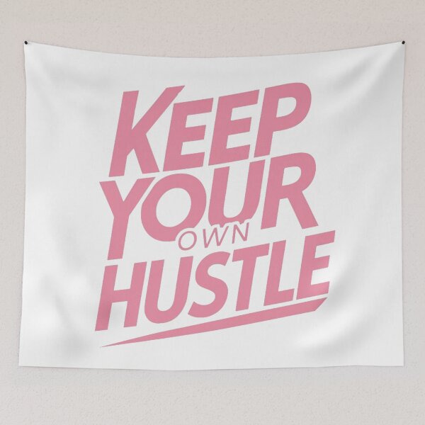 Item preview, keep your own hustle designed and sold by Bernd Friese.