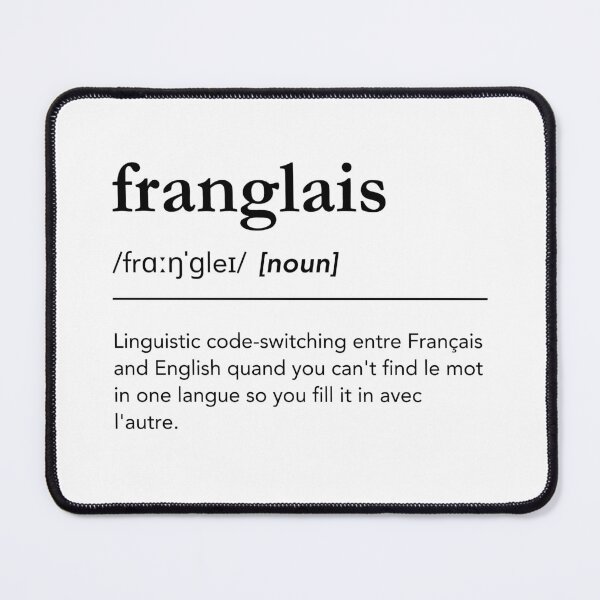 Item preview, Franglais definition, funny franglais quote, canadian, french, language designed and sold by lagunaklein.