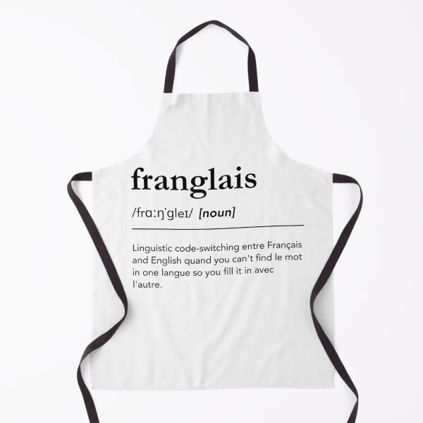 Item preview, Franglais definition, funny franglais quote, canadian, french, language designed and sold by lagunaklein.