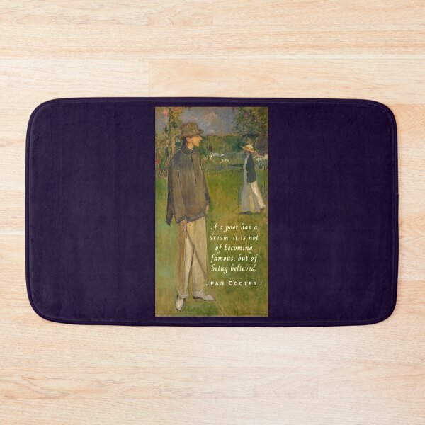 Item preview, Jean Cocteau quote: If a poet has a dream, it is not of becoming famous, but of being believed. designed and sold by artbleed.