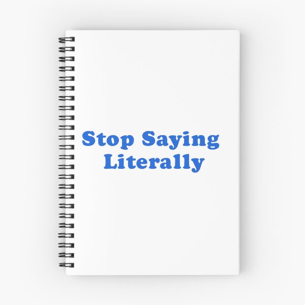 Item preview, Stop Saying Literally Funny Humor Jokes Sarcastic designed and sold by Mamado-sakou.