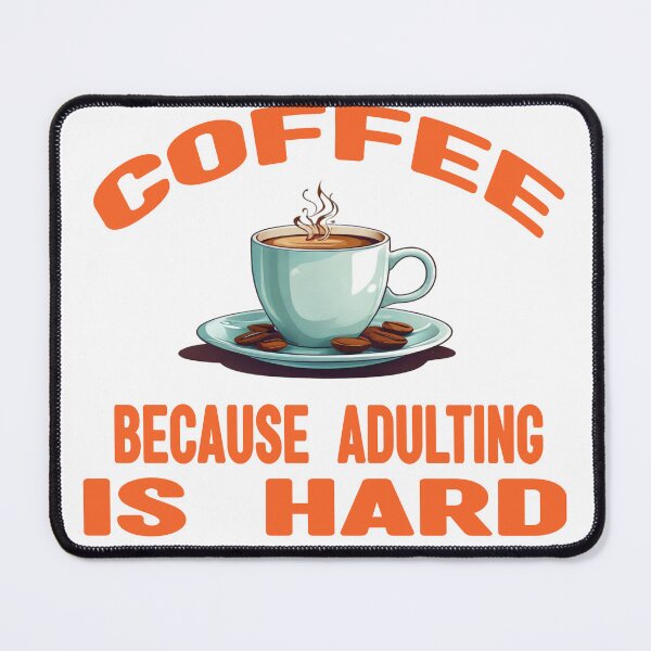 Item preview, Coffee, Because Adulting Is Hard designed and sold by 3Brew-Designs.