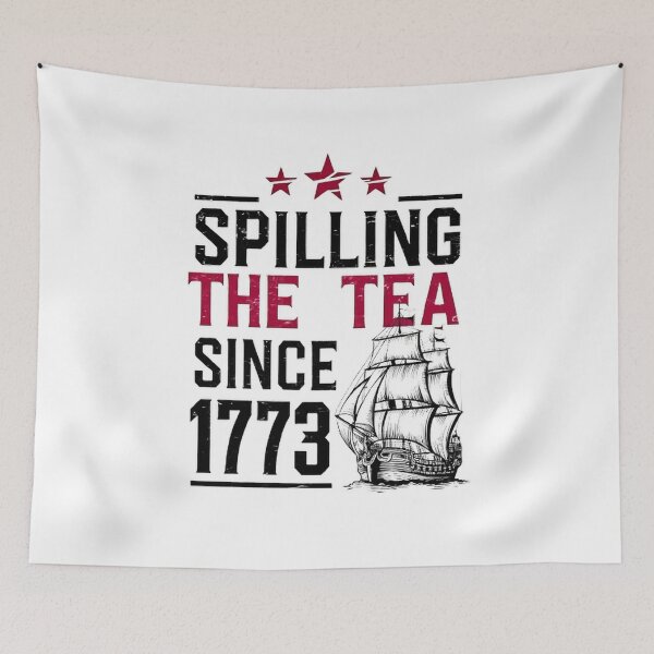 Item preview, spilling the tea since 1773,American Freedom,Patriotic Freedom US Pride,Independence Day,4th Of July designed and sold by venavar.