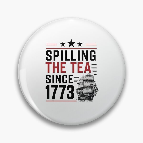Item preview, spilling the tea since 1773,American Freedom,Patriotic Freedom US Pride,Independence Day,4th Of July designed and sold by venavar.