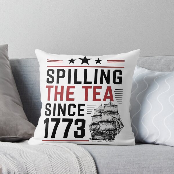 Item preview, spilling the tea since 1773,American Freedom,Patriotic Freedom US Pride,Independence Day,4th Of July designed and sold by venavar.