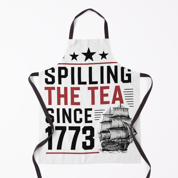 Item preview, spilling the tea since 1773,American Freedom,Patriotic Freedom US Pride,Independence Day,4th Of July designed and sold by venavar.