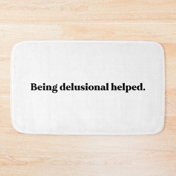 Item preview, Being delusional helped designed and sold by weirdly weird.