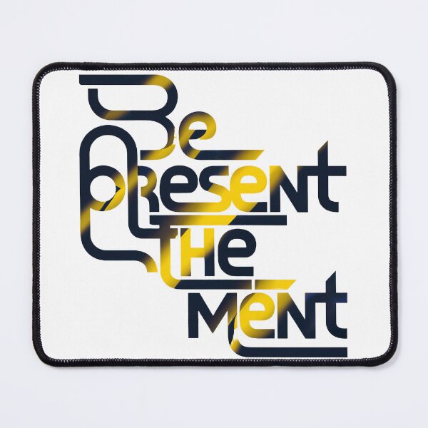 Item preview, Be present to the moment mindfulness  designed and sold by Newhyperion.