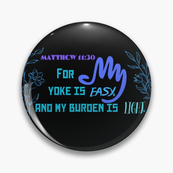 Item preview,  For my yoke is easy, and my burden is light. designed and sold by ChristianNest.
