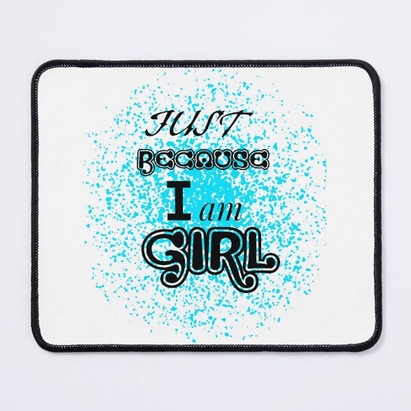 Item preview, Just Because I'm Girl designed and sold by jttrends.