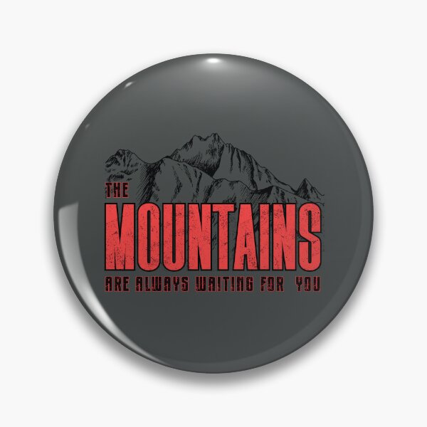 Item preview, The Mountains Are Always Waiting For You designed and sold by ArtYourStyle.