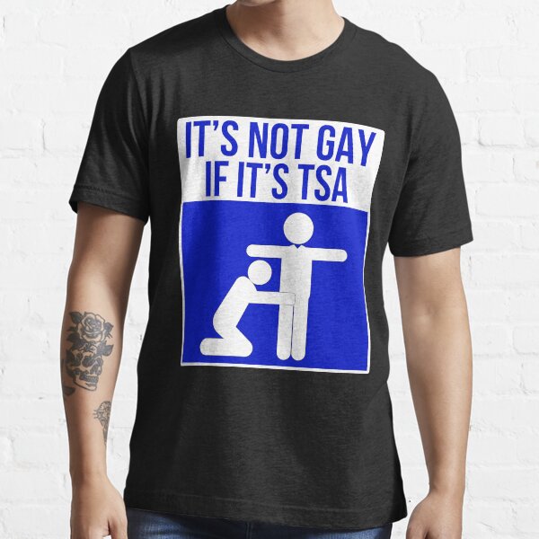 It's not gay store if it's tsa