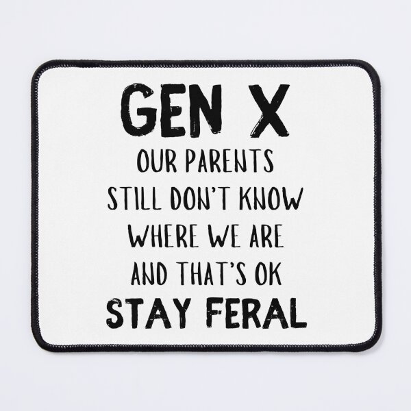 Item preview, Funny Gen X designed and sold by gillys.
