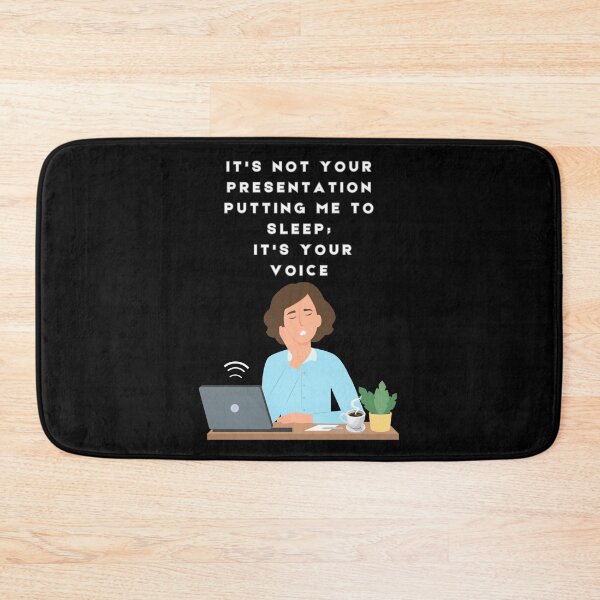 Item preview, It's Not Your Presentation Putting Me to Sleep; It's Your Voice designed and sold by signshirtz.