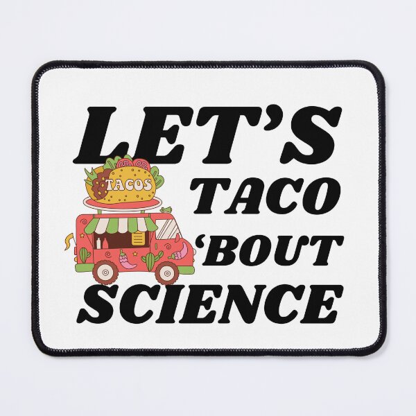 Item preview, Let's Taco 'Bout Science - Funny designed and sold by sumajouda.