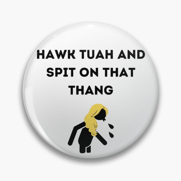 Item preview, HAWK TUAH AND SPIT ON THAT THANG designed and sold by brightsoul855.