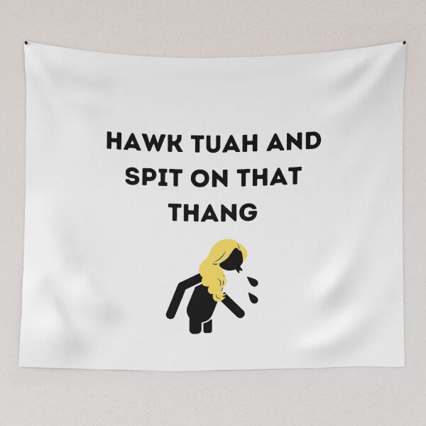 Item preview, HAWK TUAH AND SPIT ON THAT THANG designed and sold by brightsoul855.