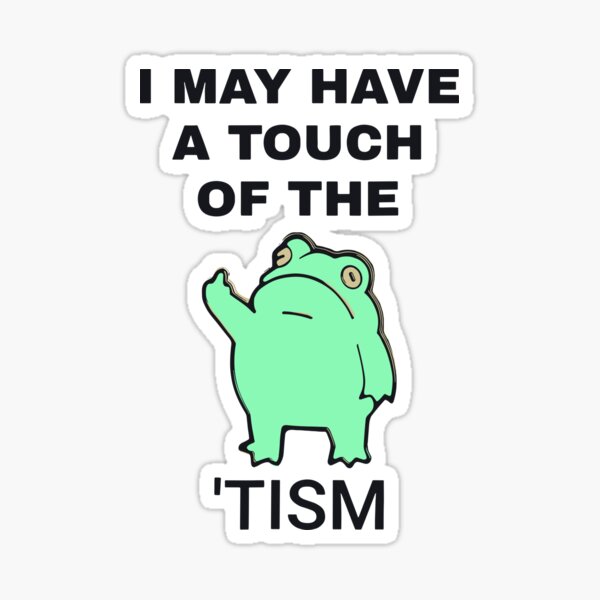 Item preview, I may have a touch of the tism autism designed and sold by AFAF RAOUGUI.