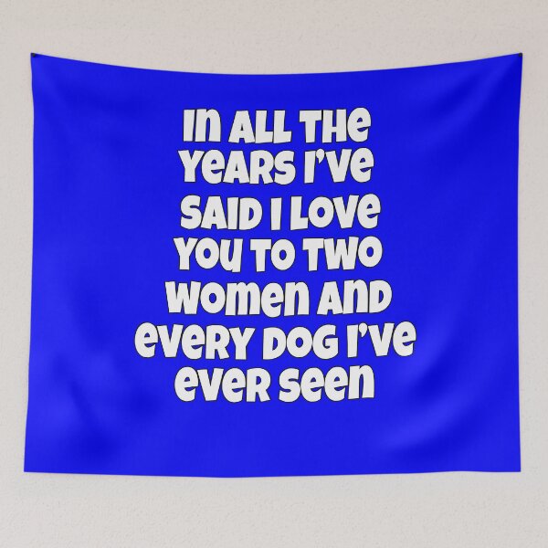Item preview, Funny Sarcastic Humor In All The Years I've Said I Love You To Two Women  designed and sold by fantasticdesign.
