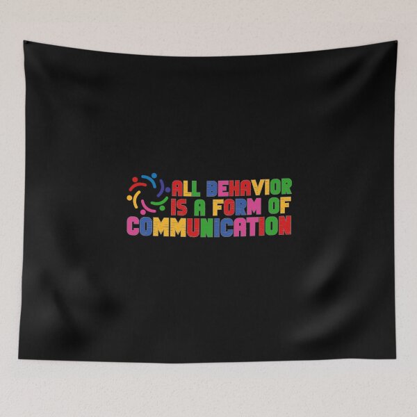 Item preview, All Behavior Is A Form Of Communication designed and sold by GRABAPSHOP.
