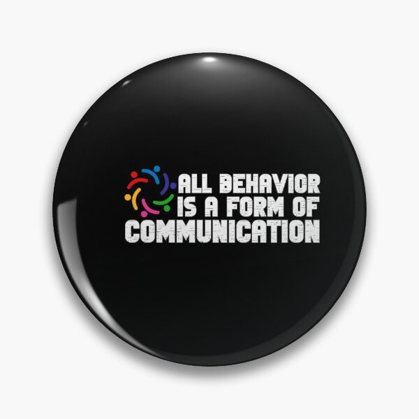 Item preview, All Behavior Is A Form Of Communication designed and sold by GRABAPSHOP.